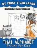 Cover: My First I Can Learn Thai Alphabet Writing For Kids - Ck Publishing