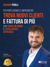 Abbildung von: Trova Nuovi Clienti E Fattura Di Più Con I Social Network E L'Intelligenza Artificiale - Bruno Editore
