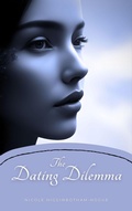 Cover: The Dating Dilemma - Nicole Higginbotham-Hogue