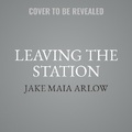 Cover: Leaving the Station - HarperCollins