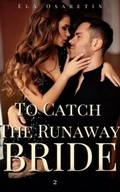 Cover: To Catch The Runaway Bride 2 - AmazingStory