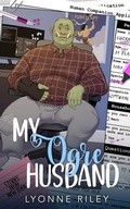 Cover: My Ogre Husband (Stories from New Eden, #2) - Lyonne Riley