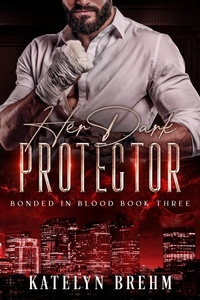 Enlarge image Cover: Her Dark Protector - Katelyn Brehm