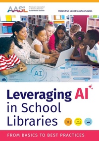 Abbildung von: Leveraging AI in School Libraries - Association of College & Research Libraries