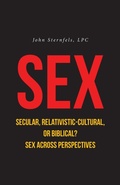 Cover: SEX Secular, Relativistic-Cultural, or Biblical? - Fulton Books, Inc.
