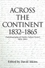 Cover: ACROSS THE CONTINENT 1832-1865 - Covenant Books, Inc.