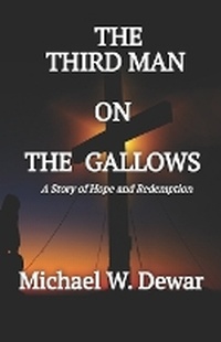 Enlarge image Cover: The Third Man on the Gallows - Dwelling Place Publishers