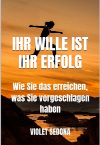 Abbildung von: Ihr Wille Ist Ihr Erfolg - Clube de Autores
