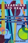 Cover: Learning to Hear - Columbia University Press