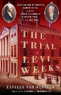 Enlarge image Cover: The Trial of Levi Weeks - Chicago Review Press