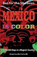 Cover: But For the Shadows, Mexico is Color - LTB Productions & Publishing