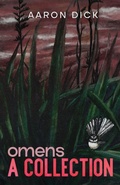 Cover: omens - A Collection - Aaron Dick