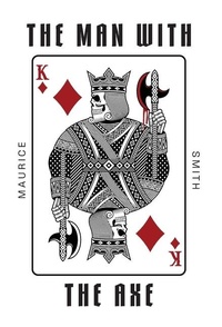 Enlarge image Cover: The Man with the Axe - FriesenPress