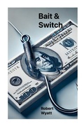 Cover: Bait & Switch - Lulu.com