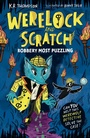 Cover: Werelock and Scratch: Robbery Most Puzzling - Hodder Children's Books