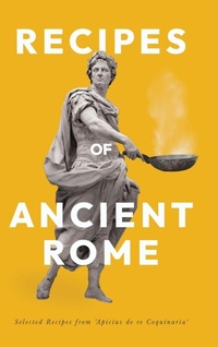 Enlarge image Cover: Recipes of Ancient Rome - Read Books