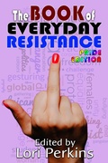 Cover: The Book of Everyday Resistance - Riverdale Avenue Books