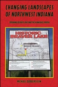 Cover: Changing Landscapes of Northwest Indiana - Purdue Scholarly Publishing Services