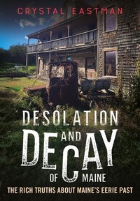 Abbildung von: Desolation and Decay of Maine - America Through Time
