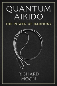 Enlarge image Cover: Quantum Aikido - Park Street Press,U.S.