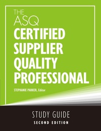 Abbildung von: The ASQ Certified Supplier Quality Professional Study Guide - ASQ Quality Press