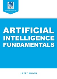 Abbildung von: Artificial Intelligence Fundamentals (ASQ's Pocket Guide) - ASQ Quality Press