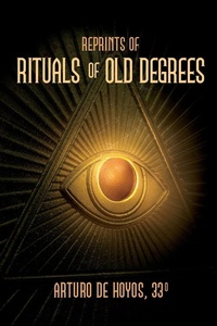 Enlarge image Cover: Reprints of Rituals of Old Degrees - Westphalia Press