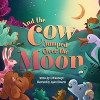 Abbildung von: And the Cow Jumped Over the Moon - Orange Hat Publishing