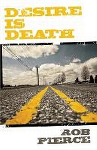 Enlarge image Cover: Desire Is Death - Down & Out Books