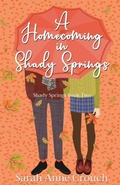 Cover: A Homecoming in Shady Springs - Scrivenings Press LLC
