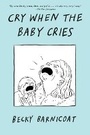 Cover: Cry When the Baby Cries - Gallery