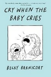 Enlarge image Cover: Cry When the Baby Cries - Gallery
