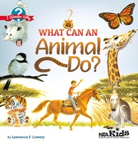 Enlarge image Cover: What Can an Animal Do? - NSTA - National Science Teaching Association