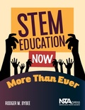 Cover: STEM Education Now More Than Ever - NSTA - National Science Teaching Association
