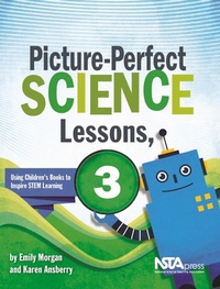 Enlarge image Cover: Picture-Perfect Science Lessons, Third Grade - NSTA - National Science Teaching Association