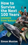 Cover: How to Survive the Next 100 Years - wildiaries