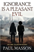 Cover: Ignorance is a Pleasant Evil - Paul Robert Masson