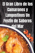 Cover: El Gran Libro de los Camarones y Langostinos Un Festin de Sabores del Mar - Xavier Martin