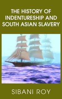 Abbildung von: The History of Indentureship and South Asian Slavery - New Generation Publishing