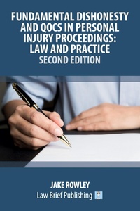 Abbildung von: Fundamental Dishonesty and QOCS in Personal Injury Proceedings - Law Brief Publishing