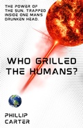 Cover: Who Grilled The Humans? - Phillip Carter