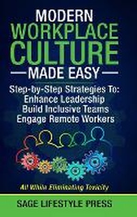 Abbildung von: Modern Workplace Culture Made Easy - Sage Lifestyle Press