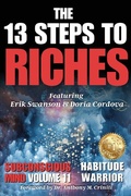 Cover: The 13 Steps to Riches - Habitude Warrior Volume 11 Subconscious Mind - Integrity Publishing (WA)