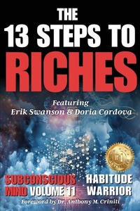 Enlarge image Cover: The 13 Steps to Riches - Habitude Warrior Volume 11 Subconscious Mind - Integrity Publishing (WA)