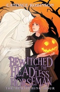 Cover: Bewitched by the Headless Horseman - Crooked Heart Publishing