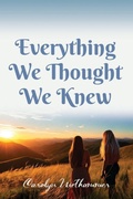 Cover: Everything We Thought We Knew - Booklocker.com
