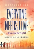 Cover: Everyone Needs Love... Jesus And The LGBT - Booklocker.com