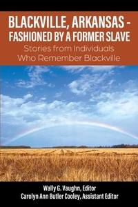 Bild: BLACKVILLE, ARKANSAS - FASHIONED BY A FORMER SLAVE - Outskirts Press