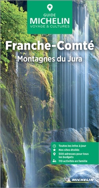 Abbildung von: Michelin Le Guide Vert Franche-Comté,Jura - Michelin Editions des Voyages