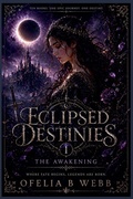 Cover: The Awakening - Ofelia B Webb